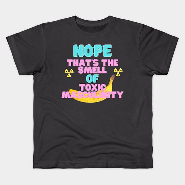 The Smell of Toxic Masculinity Kids T-Shirt by ReallyWeirdQuestionPodcast